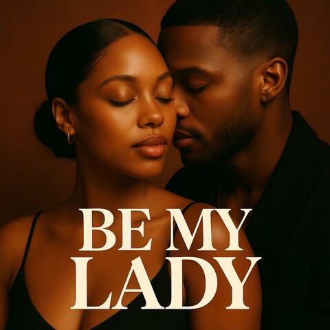Be My Lady