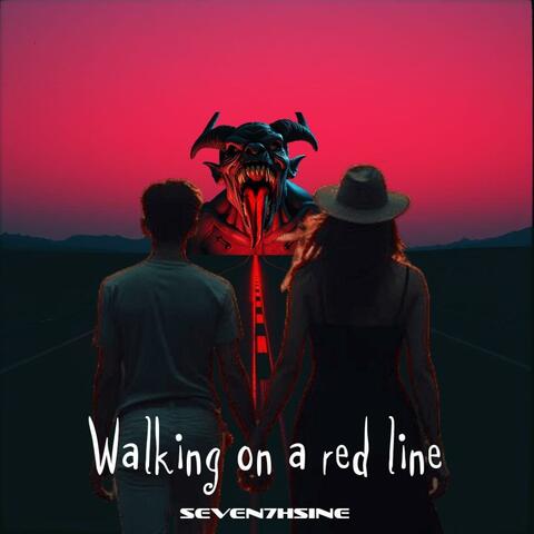 Walking on a red line (By your side)