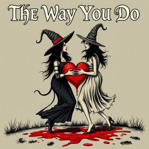 The Way You Do