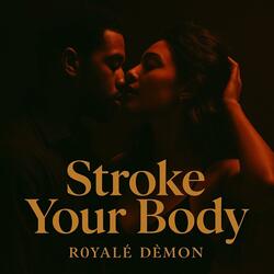 Stroke Your Body
