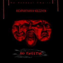 No Tweetin' (feat. Keezzy2x)