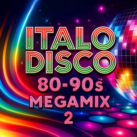 Italo Disco 80 - 90'S MEGAMIX 2