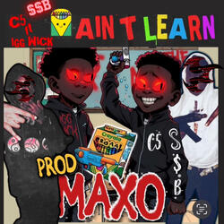 Aint Learn (feat. IggWick & MaxoBeats)