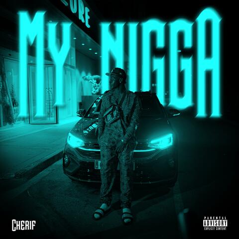 MY NIGGA