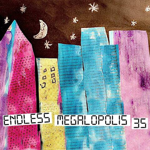 Endless Megalopolis 35