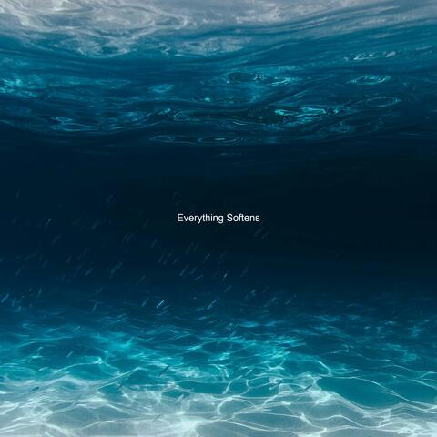 Everything Softens