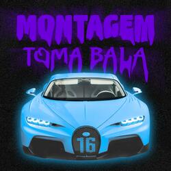 MONTAGEM TOMA BALA