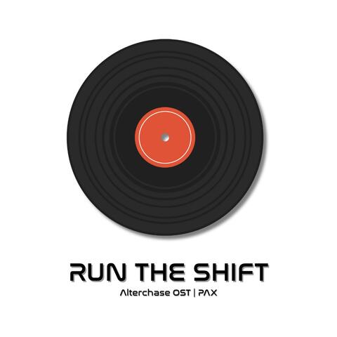 Run The Shift | Alterchase Early Access Original Soundtrack