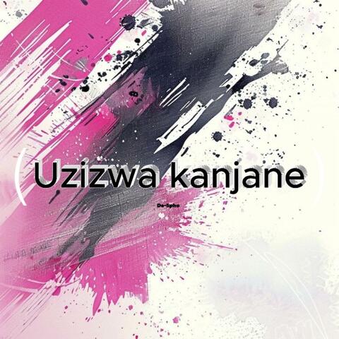 Uzizwa Kanjane (Dub mix)
