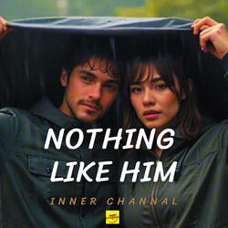 Nothing Like Him