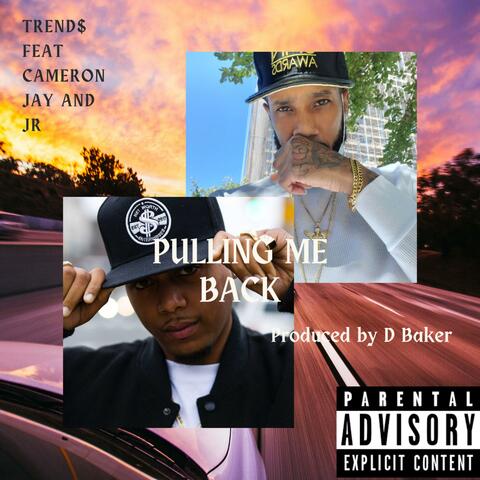 PULLING ME BACK (feat. Cameron Jay & JR)