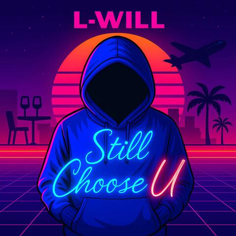 Still Choose U