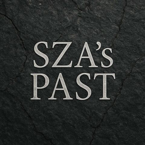 Sza's Past