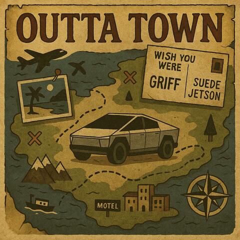 Outta Town (feat. Suede Jetson)