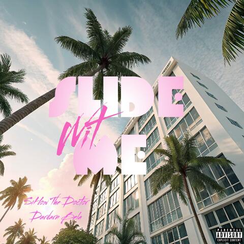 Slide Wit Me (feat. Dardan Bela)