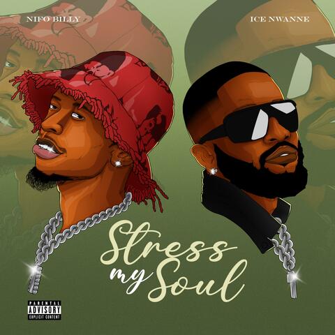 Stress my soul (feat. Ice Nwanne)