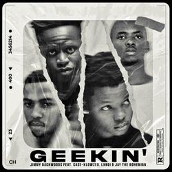 GEEKIN' (feat. CaseKlowzed, Lxndi & Jay The Bohemian)