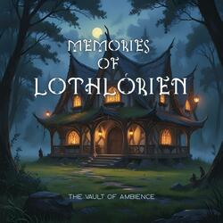 Memories of Lothlórien