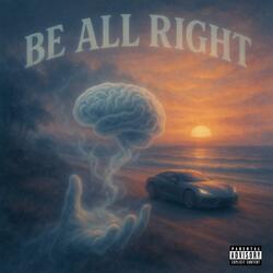 Be All Right