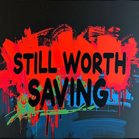 Still Worth Saving