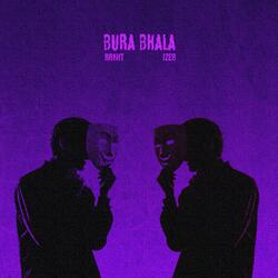 BURA BHALA