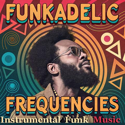 Funkadelic Frequencies
