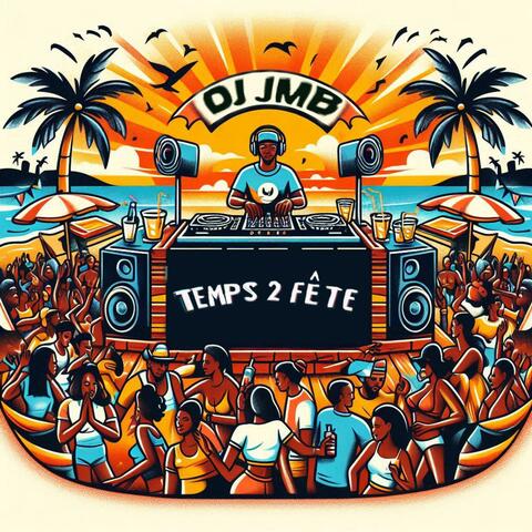 Temps 2 fête