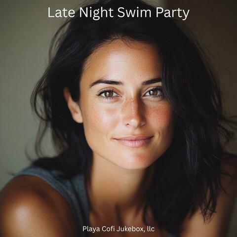 Late Night Swim Party