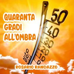 quaranta gradi all'ombra