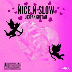 Nice N Slow