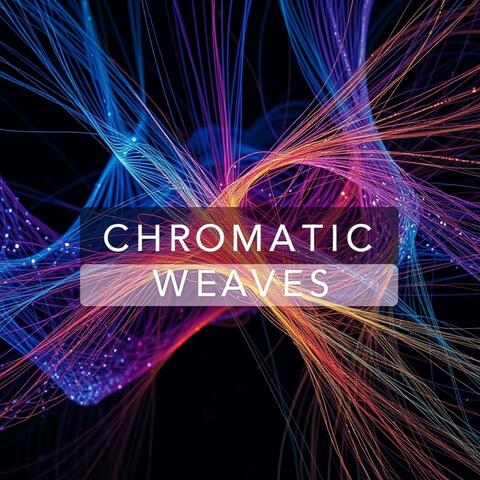 Chromatic Weaves
