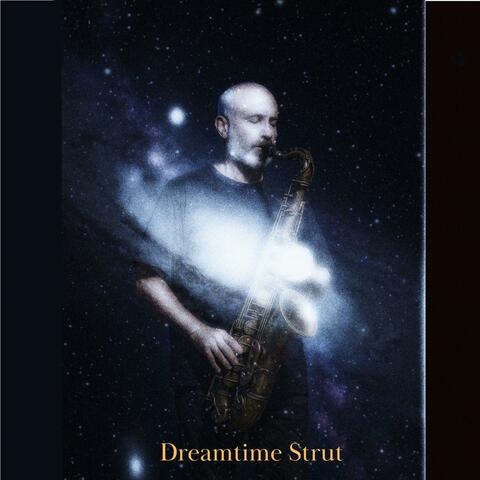 DreamTime Strut