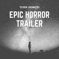 Epic Horror Trailer