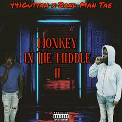 Monkey in the Middle 2 (feat. Band Man Tae)