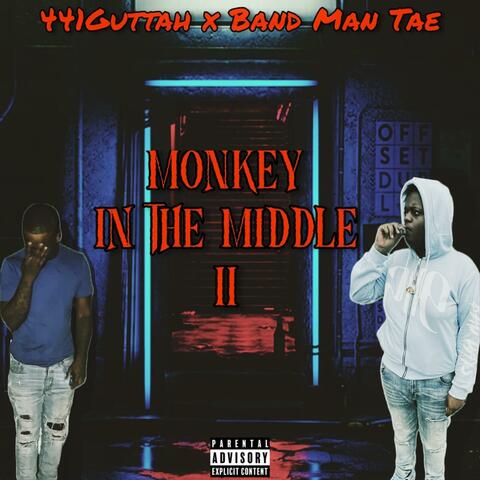 Monkey in the Middle 2 (feat. Band Man Tae)