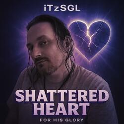 Shattered heart