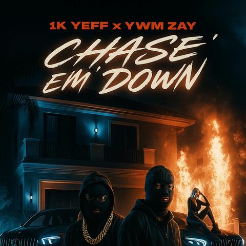 Chase Em' Down (feat. YWM Zay)