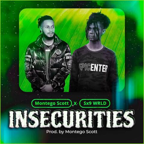 Insecurities (feat. Sx9 WRLD)
