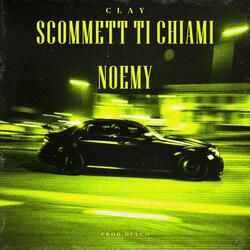 Scommett ti chiami Noemy