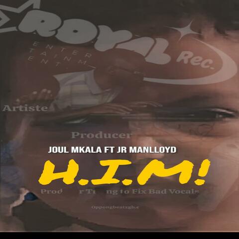 HIM (feat. JOUL MKALA)