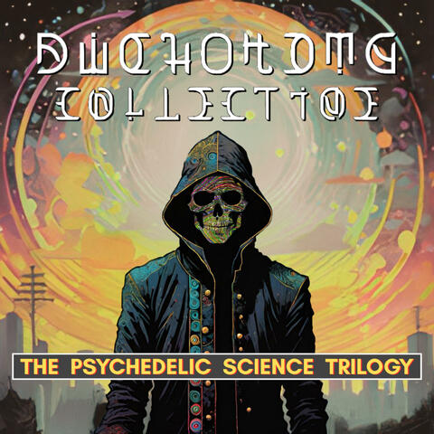 The Psychedelic Science Trilogy