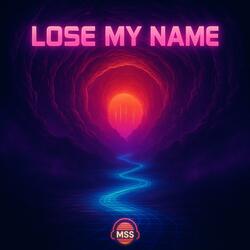 Lose My Name
