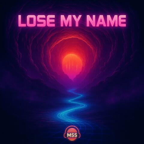 Lose My Name
