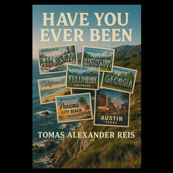 Have You Ever Been