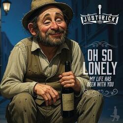 Oh So Lonely