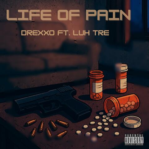 Life of Pain (feat. Drexxo)