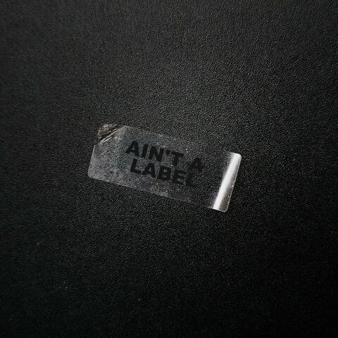 AIN'T A LABEL