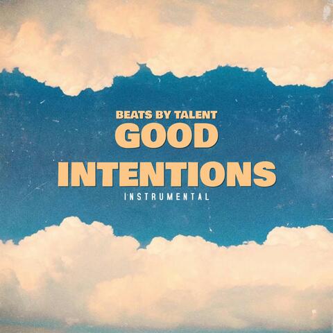 Good Intentions (Hip Hop Soul Instrumental Prod. By Beats By Talent)