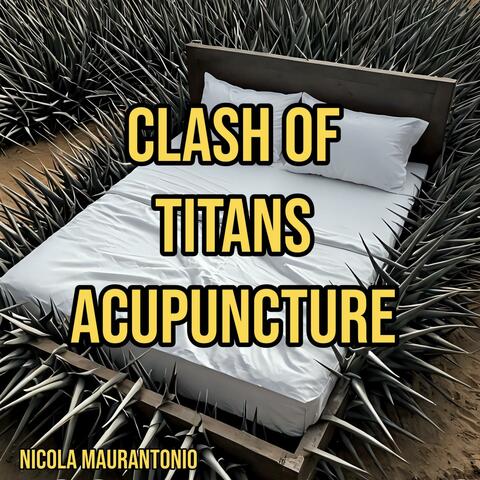 clash-of-titans (acupuncture)