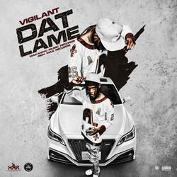 Dat Lame (feat. Rich Man Records)